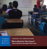 Human Rights Watch Report: We're Afraid for Their Future